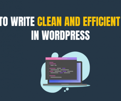 Clean and Efficient Code in WordPress