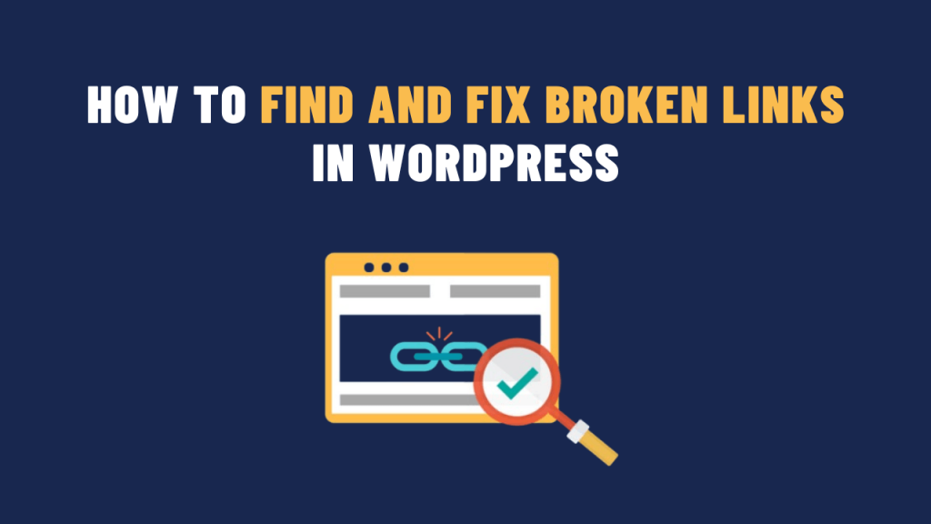 How to Find and Fix Broken Links in WordPress | User Meta Pro - User ...